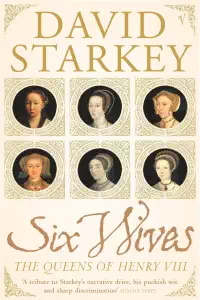 Six Wives - David Starkey
